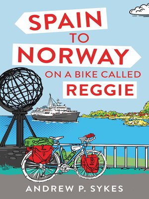 cover image of Spain to Norway on a Bike Called Reggie